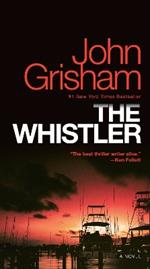 The Whistler: A Novel