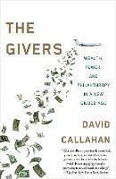 Givers: Money, Power, and Philanthropy in a New Gilded Age - David Callahan - cover