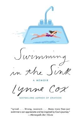 Swimming in the Sink: A Memoir - Lynne Cox - cover