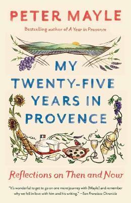 My Twenty-Five Years In Provence - Peter Mayle - cover