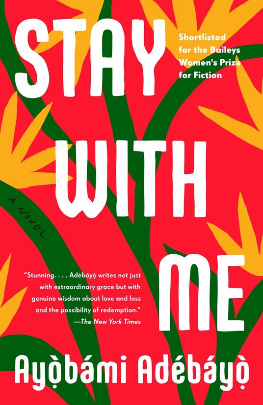 Stay with Me: A novel - Ayobami Adebayo - cover