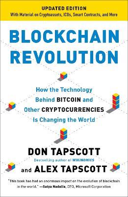 Blockchain Revolution: How the Technology Behind Bitcoin and Other Cryptocurrencies Is Changing  the World - Don Tapscott,Alex Tapscott - cover