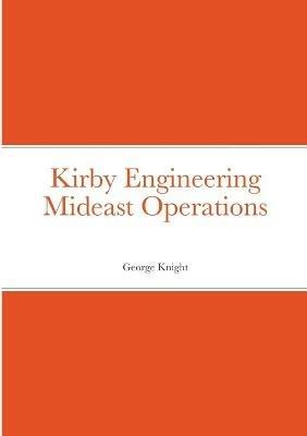 Kirby Engineering Mideast Operations - George Knight - cover