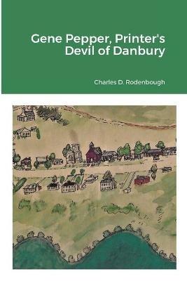 Gene Pepper, Printer's Devil of Danbury - Charles Rodenbough - cover
