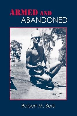 Armed and Abandoned - Robert M Bersi - cover