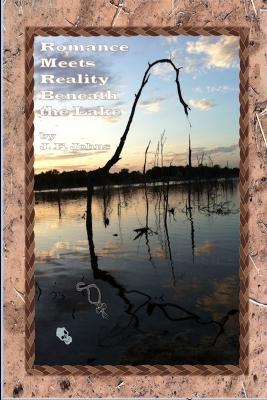 Romance Meets Reality Beneath the Lake - Janet Johns - cover