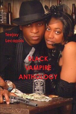 Black Vampire Anthology - Teejay LeCapois - cover