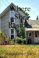 Where She Resides - Donald Gardner Stacy - cover