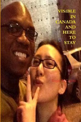 Visible In Canada And Here To Stay - Teejay Lecapois - cover