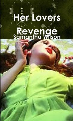 Her Lovers Revenge - Samantha Wilson - cover