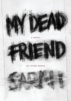 My Dead Friend Sarah - Peter Rosch - cover