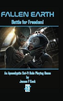 Fallen Earth: Battle For Freedom - James Keck - cover