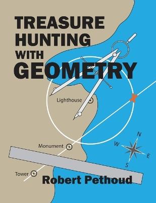 Treasure Hunting with Geometry - Robert Pethoud - cover