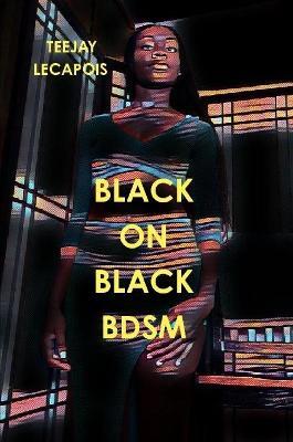 Black On Black BDSM - Teejay LeCapois - cover