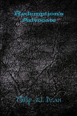 Redemption's Advocate - Philip Dean - cover