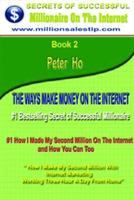 # 1 Bestselling How I Made My First Million Dollars On The Internet - Peter Ho - cover