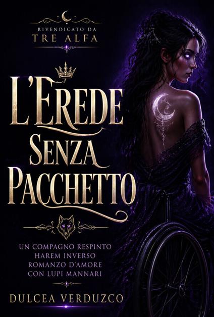 L'erede Senza Pacchetto - Dulcea Verduzco - ebook
