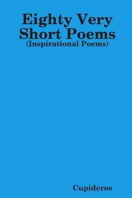 Eighty Very Short Poems - Cupideros - cover
