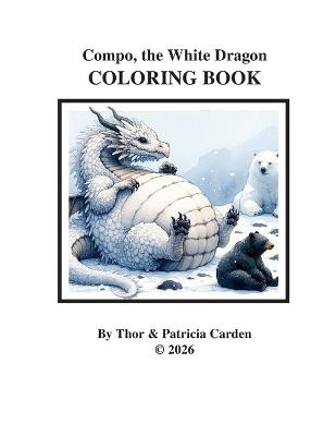 Compo, the White Dragon Companion Coloring Book - Thor Carden - cover