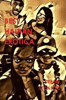 Best  Haitian  Erotica - Teejay LeCapois - cover