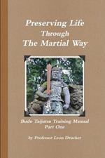 Preserving Life Through The Study Of The Martial Way
