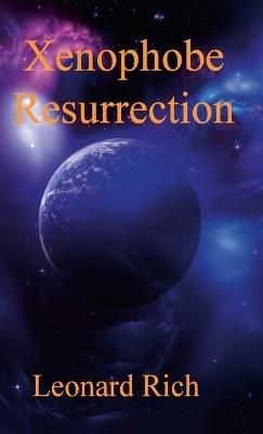 Xenophobe Resurrection - Leonard Rich - cover