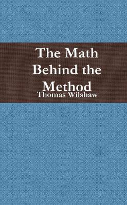 The Math Behind the Method - Thomas Wilshaw - cover