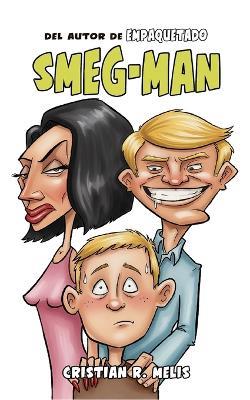 Smeg-Man - Cristian Rubén Melis - cover