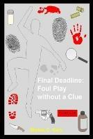 Final Deadline: Foul Play without a Clue - Moses Kery - cover