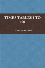 Times Tables 1 to 100