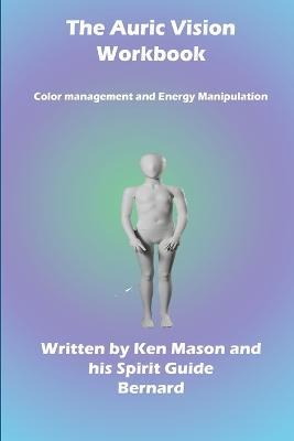 The Auric Vision Workbook - Ken Mason - cover