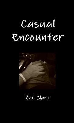 Casual Encounter - Zoe Clark - cover
