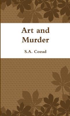 Art and Murder - S a Cozad - cover