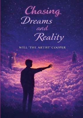 Chasing Dreams and Reality - William Cooper - cover