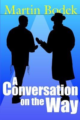 A Conversation on the Way - Martin Bodek - cover