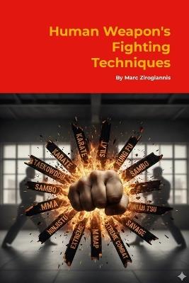 Human Weapon's Fighting Techniques - Marc Zirogiannis - cover