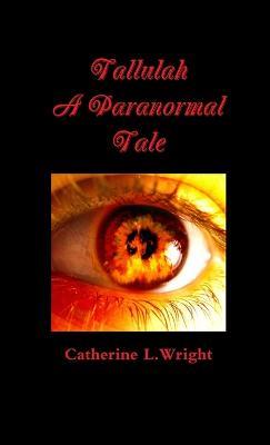 Tallulah-A Paranormal Tale - Catherine Wright - cover