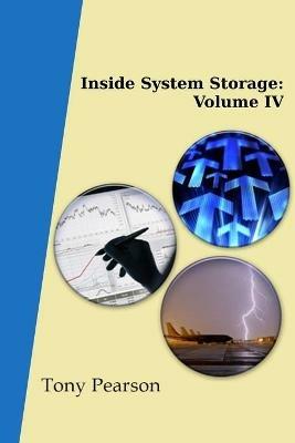 Inside System Storage: Volume IV (Paperback) - Tony Pearson - cover