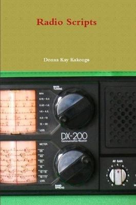 Radio Scripts - Donna Kay Kakonge - cover