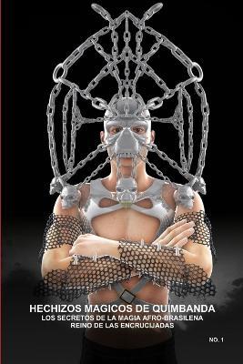 Hechizos Magicos De Quimbanda,Los Secretos De La Magia Afro-Brasilena,Reino De Las Encrucijadas - CARLOS MONTENEGRO - cover