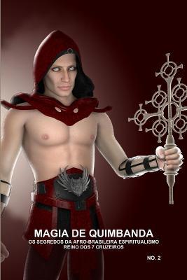 Magia De Quimbanda, OS Segredos DA Afro-Brasileira Espiritualismo, Reino DOS 7 Cruzeiros - CARLOS MONTENEGRO - cover