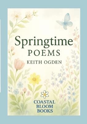 Springtime Poems - Keith Ogden - cover