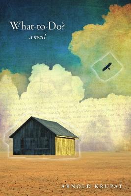What-to-Do? - Arnold Krupat - cover