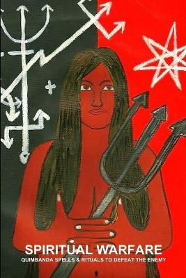 Spiritual Warfare, Quimbanda Spells & Rituals to Defeat the Enemy - CARLOS MONTENEGRO - cover