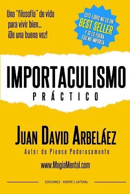 Importaculismo Practico - Juan David Arbelaez - cover