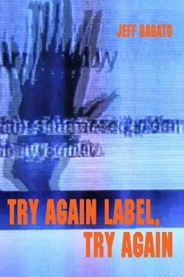 Try Again Label, Try Again - Jeff Bagato - cover