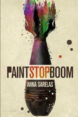 Paint Stop Boom - Anna Sarelas - cover
