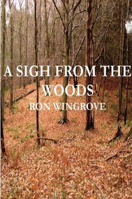 Sigh From The Woods - Ron Wingrove - cover