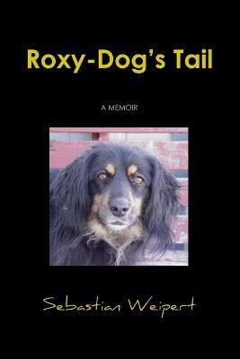 Roxy-Dog's Tail - Sebastian Weipert - cover