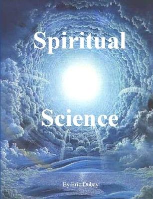 Spiritual Science - Eric Dubay - cover